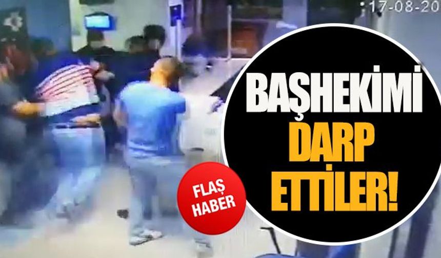 Güvenlik görevlisi ve başhekimi darp ettiler!